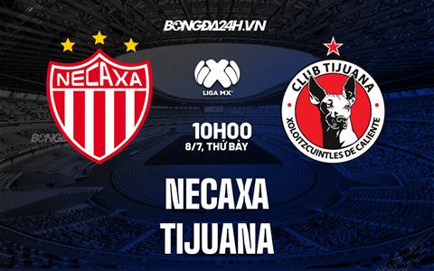 Nhận định bóng đá Necaxa vs Tijuana 10h00 ngày 8/7 (VĐQG Mexico 2023)