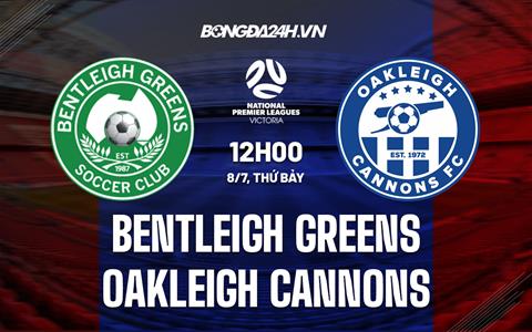 Nhận định Bentleigh Greens vs Oakleigh Cannons 12h00 ngày 8/7 (VĐ bang Victoria 2023)