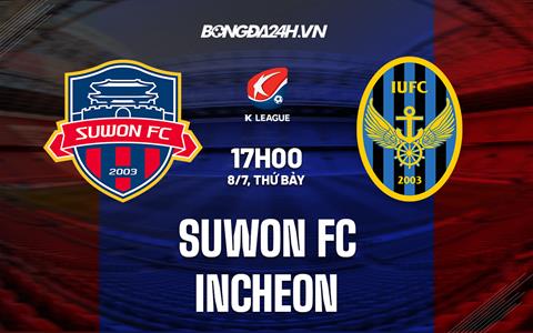 Nhận định bóng đá Suwon FC vs Incheon 17h00 ngày 8/7 (VĐQG Hàn Quốc 2023)