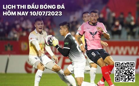 Lịch thi đấu bóng đá hôm nay 10/7: Thanh Hóa - Phù Đổng; Bình Định - Hà Tĩnh