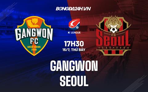 Nhận định - dự đoán Gangwon vs Seoul 17h30 ngày 15/7 (VĐQG Hàn Quốc 2023)