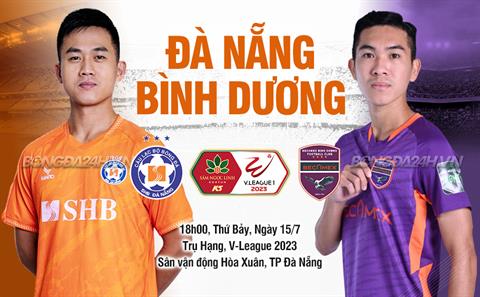 Nhận định Đà Nẵng vs Bình Dương (18h00 ngày 15/7): Căng thẳng ở trận chung kết ngược