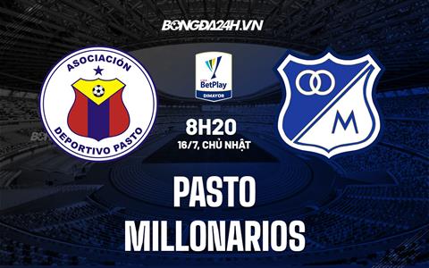 Nhận định bóng đá Pasto vs Millonarios 8h20 ngày 16/7 (VĐQG Colombia 2023)