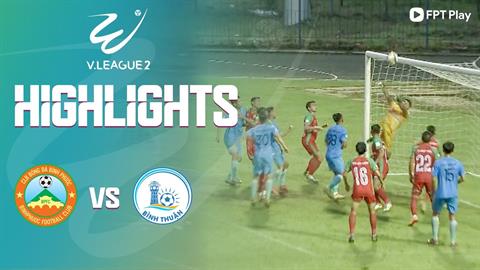 Video tổng hợp: Bình Phước - Bình Thuận (Vòng 11 Hạng nhất quốc gia 2023)