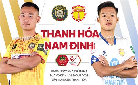 Nhận định Thanh Hóa vs Nam Định (18h00 ngày 16/7): Khó cho đội khách