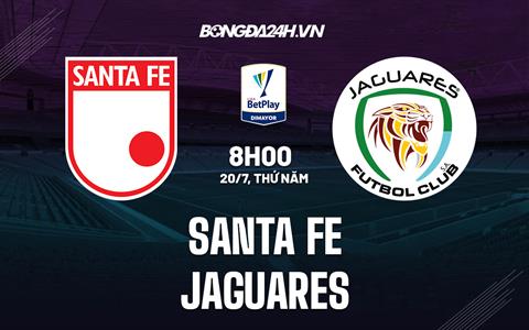 Nhận định bóng đá Santa Fe vs Jaguares 8h00 ngày 20/7 (VĐQG Colombia 2023)