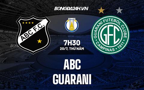 Nhận định bóng đá ABC vs Guarani 7h30 ngày 20/7 (Hạng 2 Brazil 2023)