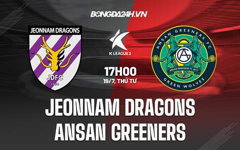 Nhận định Jeonnam Dragons vs Ansan Greeners 17h00 ngày 19/07 (Hạng 2 Hàn Quốc 2023)