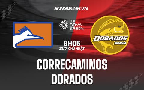 Nhận định Correcaminos vs Dorados 8h05 ngày 23/7 (Hạng 2 Mexico 2023/24)