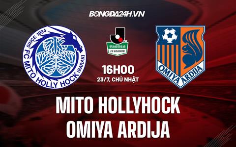 Nhận định Mito Hollyhock vs Omiya Ardija 16h00 ngày 23/7 (Hạng 2 Nhật Bản 2023)