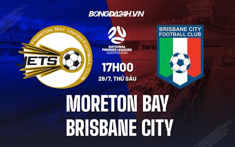 Nhận định Moreton Bay vs Brisbane City 17h00 ngày 28/7 (VĐ bang Queensland 2023)