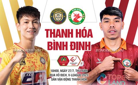 Nhận định Thanh Hóa vs Bình Định (18h00 ngày 27/7): Cơ hội cho chủ nhà