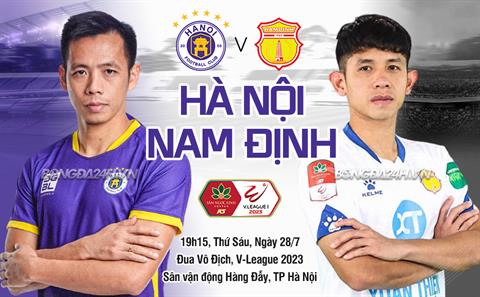 Nhận định Hà Nội vs Nam Định (19h15 ngày 28/7): Không thể xem thường đội khách