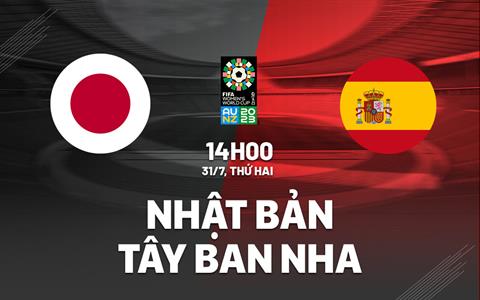 Trực tiếp World Cup Nữ Nhật Bản vs Tây Ban Nha link xem 31/7/2023