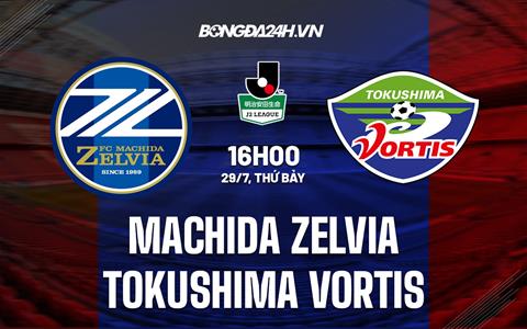 Nhận định Machida Zelvia vs Tokushima Vortis 16h00 ngày 29/7 (Hạng 2 Nhật 2023)