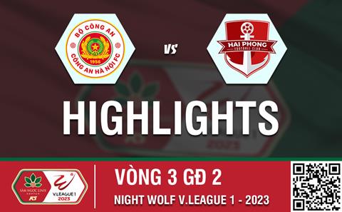 Highlights CAHN - Hải Phòng | 3 điểm rời Hàng Đẫy | Vòng 3 nhóm A V-League 2023