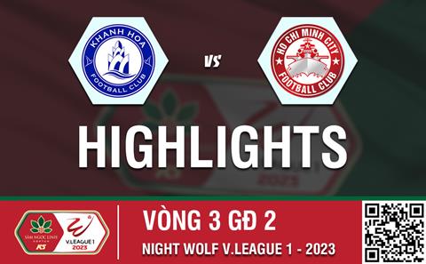 Video tổng hợp: Khánh Hòa - TPHCM (Vòng 3 nhóm B V-League 2023)