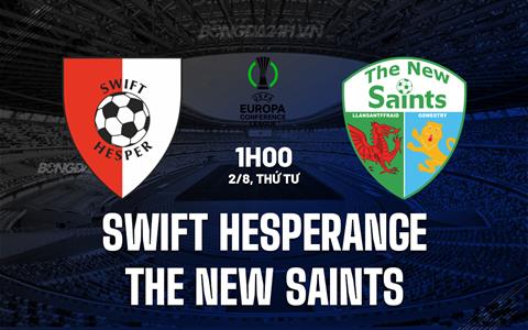 Nhận định Swift Hesperange vs The New Saints 1h00 ngày 2/8 (Conference League 2023/24)