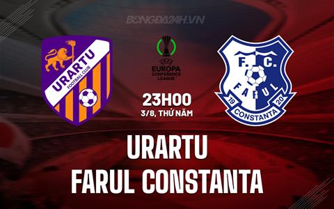 Nhận định Urartu vs Farul Constanta 23h00 ngày 3/8 (Conference League 2023/24)