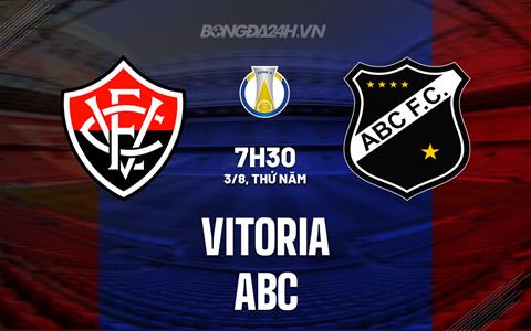 Nhận định bóng đá Vitoria vs ABC 07h30 ngày 3/8 (Hạng 2 Brazil 2023)