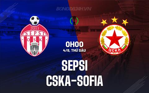 Nhận định Sepsi vs CSKA Sofia 0h00 ngày 4/8 (Conference League 2023/24)