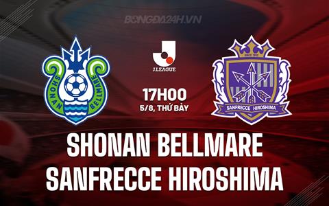 Nhận định Shonan Bellmare vs Sanfrecce Hiroshima 17h00 ngày 5/8 (VĐQG Nhật Bản 2023)