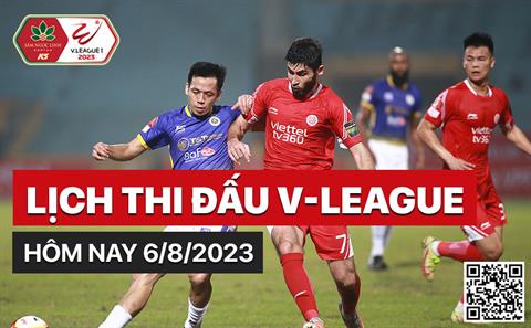 Lịch thi đấu, lịch trực tiếp V-League 2023 hôm nay 6/8