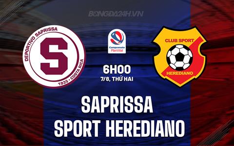 Nhận định Saprissa vs Herediano 06h00 ngày 7/8 (VĐQG Costa Rica 2023)