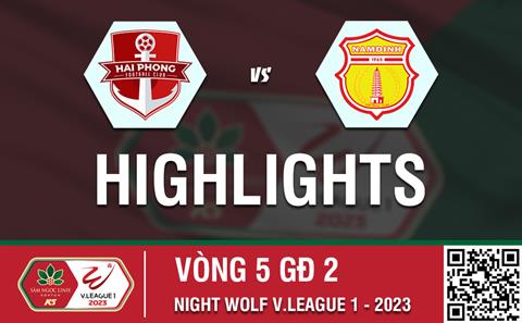 Video tổng hợp: Hải Phòng - Nam Định (Vòng 5 nhóm A V-League 2023)