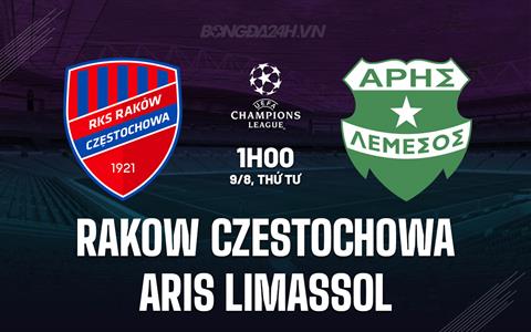 Nhận định Rakow Czestochowa vs Aris Limassol 1h00 ngày 9/8 (Champions League 2023/24)