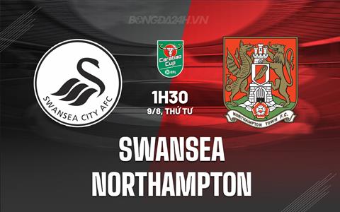 Nhận định Swansea vs Northampton 1h30 ngày 9/8 (Cúp Liên đoàn Anh 2023/24)