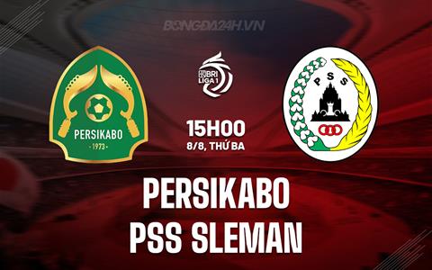 Nhận định Persikabo vs PSS Sleman 15h00 ngày 8/8 (VĐQG Indonesia 2023)