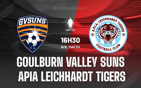 Nhận định Goulburn Valley Suns vs APIA Leichhardt Tigers 16h30 ngày 9/8 (Cúp QG Australia 2023)