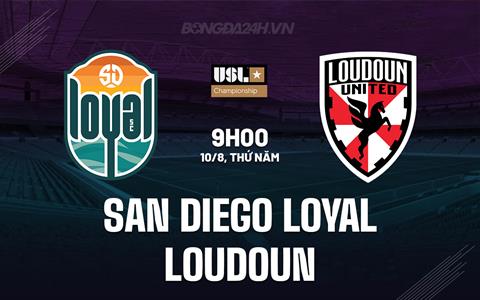 Nhận định San Diego Loyal vs Loudoun 9h00 ngày 10/8 (Hạng Nhất Mỹ 2023)