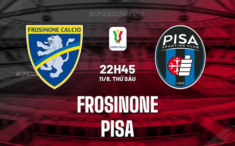 Nhận định Frosinone vs Pisa 22h45 ngày 11/8 (Coppa Italia 2023/24)