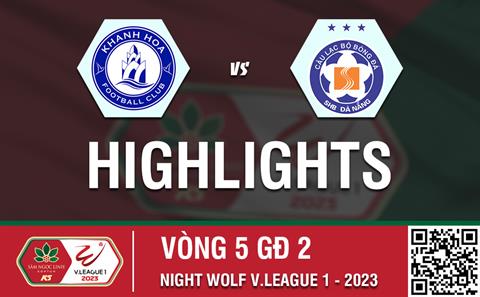 Highlights Khánh Hòa - Đà Nẵng | Tạm biệt sông Hàn | Vòng 5 nhóm B V-League 2023