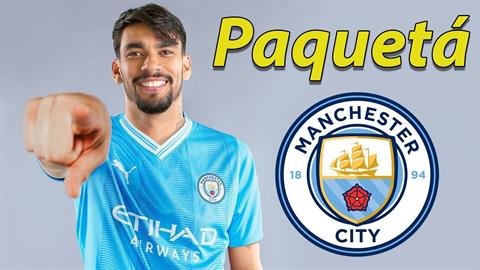 NÓNG: Man City chuẩn bị gửi lời đề nghị mua Lucas Paqueta lần thứ 2