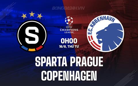 Nhận định Sparta Prague vs Copenhagen 0h00 ngày 16/8 (Champions League)