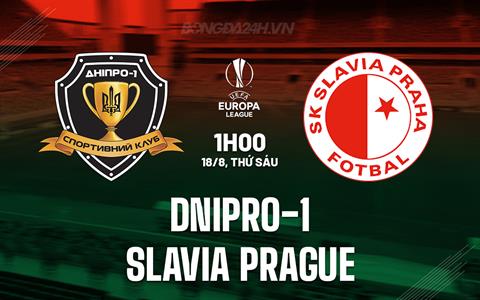 Nhận định Dnipro-1 vs Slavia Prague 1h00 ngày 18/8 (Europa League 2023/24)