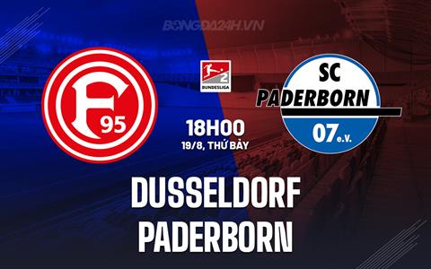 Nhận định Dusseldorf vs Paderborn 18h00 ngày 19/8 (Hạng 2 Đức 2023/24)