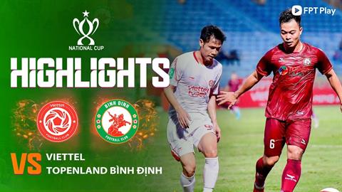 Highlights Viettel - Bình Định | Đồng chí Đức Chiến lập công lớn | Bán kết Cúp quốc gia 2023