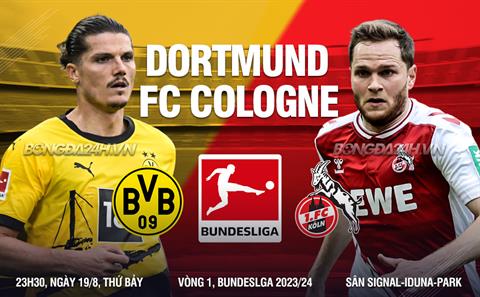 Nhận định Dortmund vs Koln (23h30 ngày 19/8): Tăng tốc ngay từ đầu