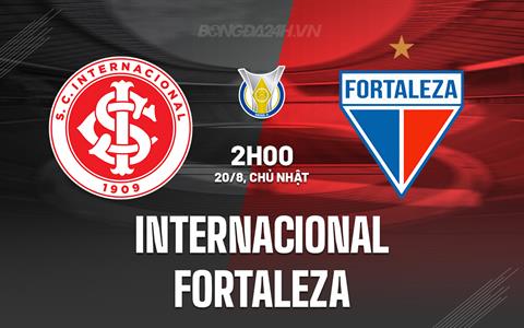 Nhận định bóng đá Internacional vs Fortaleza 2h00 ngày 20/8 (VĐQG Brazil 2023)