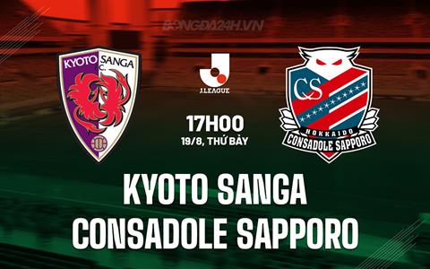 Nhận định Kyoto Sanga vs Consadole Sapporo 17h00 ngày 19/08 (VĐQG Nhật 2023)