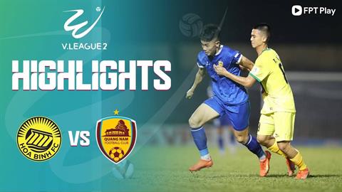 Video tổng hợp: Hòa Bình - Quảng Nam (Vòng 17 Hạng nhất quốc gia 2023)