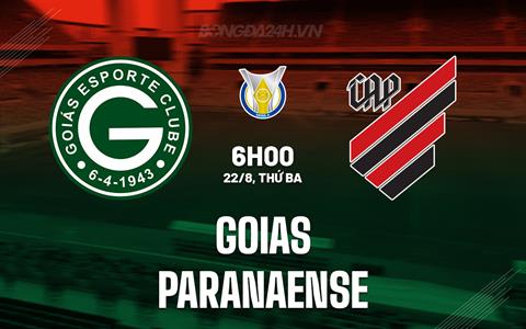 Nhận định - dự đoán Goias vs Paranaense 6h00 ngày 22/8 (VĐQG Brazil 2023)