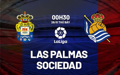 Nhận định Las Palmas vs Sociedad 0h30 ngày 26/8 (La Liga 2023/24)