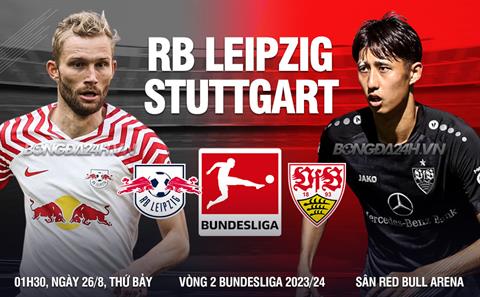 Nhận định bóng đá Leipzig vs Stuttgart 1h30 ngày 26/8 (Bundesliga 2023/24)