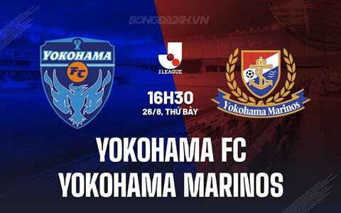 Nhận định Yokohama FC vs Yokohama Marinos 16h30 ngày 26/8 (VĐQG Nhật Bản 2023)
