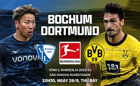 Nhận định Bochum vs Dortmund (20h30 ngày 26/8): Derby rực lửa